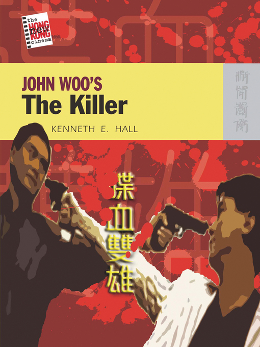 Title details for John Woo's The Killer by Kenneth E. Hall - Available